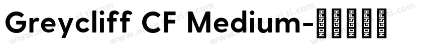 Greycliff CF Medium字体转换